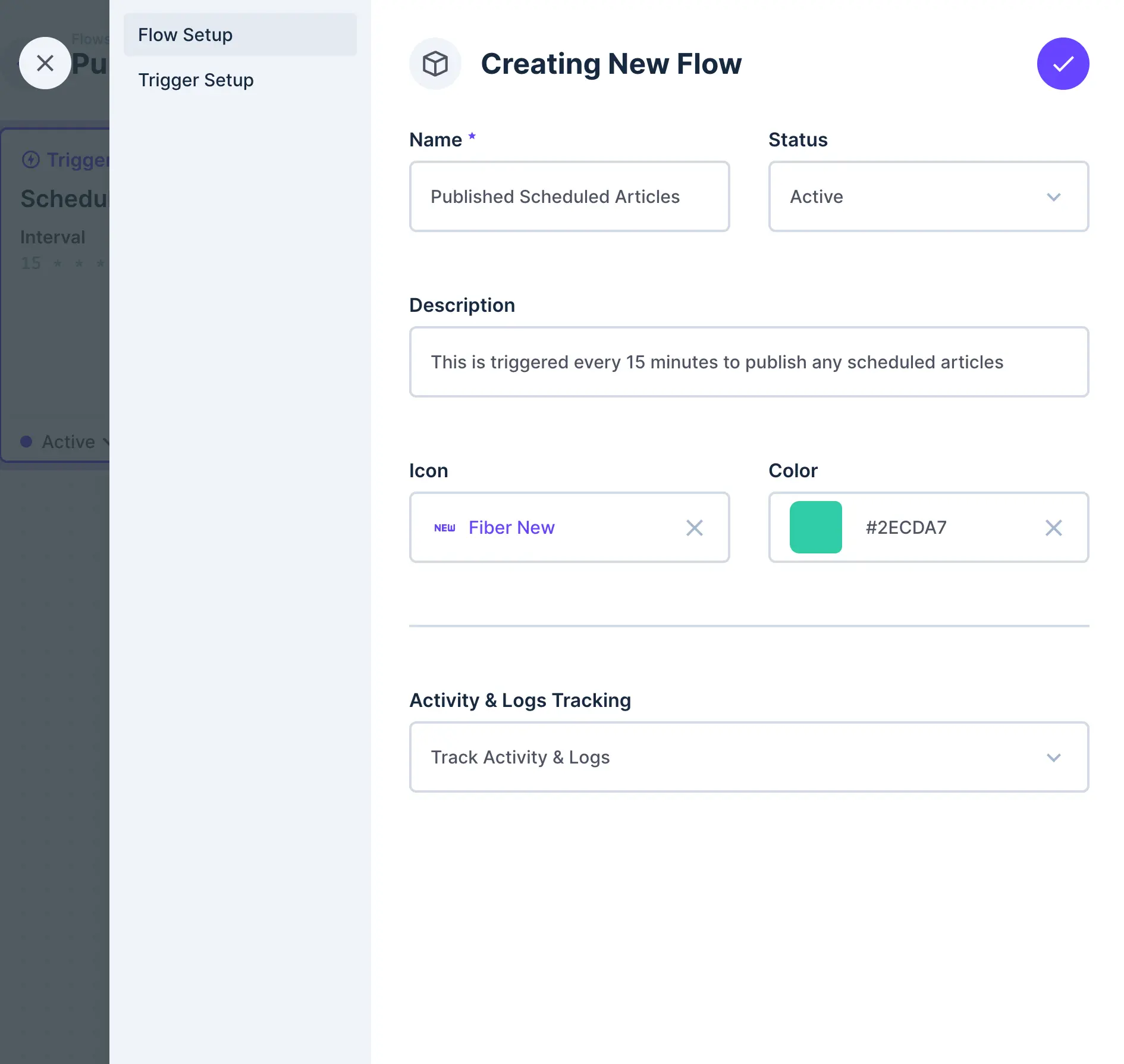 Under the Creating a New Flow interface, the Flow Setup tab is shown. The name of the new flow is Published Scheduled Articles. The status is Active. The Description field reads "This is triggered every 15 minutes to publish any scheduled articles". The icon selected is "Fiber New". For the Color field, a green color with the hex code #2ECDA7 is selected. Track Activity & Logs is selected.